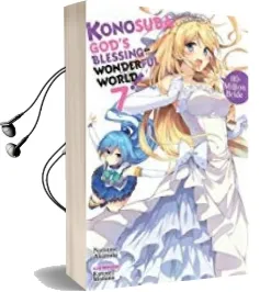 Konosuba: God'S Blessing on This Wonderful World!, Vol. 7 (Light Novel) Audiobook download free by Natsume Akatsuki