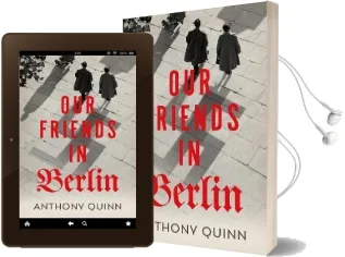 Our Friends in Berlin Audiobook download free by Anthony Quinn
