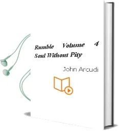 Rumble Volume 4: Soul Without Pity Audiobook download free by John Arcudi