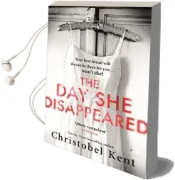 The day she Disappeared: From the Bestselling Author of the Loving Husband Audiobook download free by Christobel Kent