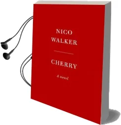 Cherry: A Novel Audiobook download free by Nico Walker