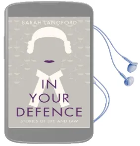 In Your Defence: Stories of Life and law Audiobook download free by Sarah Langford