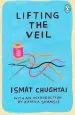 Audiobook Lifting the Veil: Introduction by the Winner of the 2018 Women'S Prize for Fiction Kamila Shamsie author Ismat Chughtai