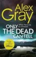 Audiobook Only the Dead can Tell author Alex Gray