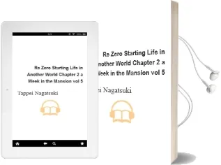 Re:Zero Starting Life in Another World, Chapter 2: A Week in the Mansion Vol. 5 Audiobook download free by Tappei Nagatsuki