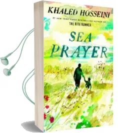 Sea Prayer Audiobook download free by Khaled Hosseini
