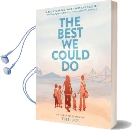 The Best we Could do: An Illustrated Memoir Audiobook download free by Thi Bui