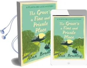 The Grave'S a Fine and Private Place: A Flavia de Luce Mystery Book 9 Audiobook download free by Alan Bradley