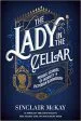 Audiobook The Lady in the Cellar: Murder, Scandal and Insanity in Victorian Bloomsbury author Sinclair Mckay