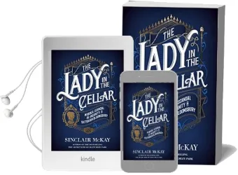 The Lady in the Cellar: Murder, Scandal and Insanity in Victorian Bloomsbury Audiobook download free by Sinclair Mckay
