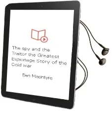 The spy and the Traitor: The Greatest Espionage Story of the Cold war Audiobook download free by Ben Macintyre