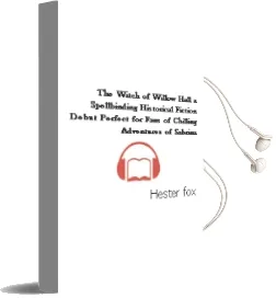The Witch of Willow Hall: A Spellbinding Historical Fiction Debut Perfect for Fans of Chilling Adventures of Sabrina Audiobook download free by Hester Fox