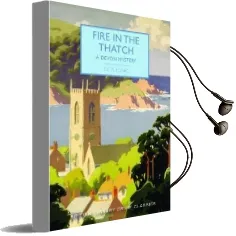 Fire in the Thatch: A Devon Mystery Audiobook download free by E. C. R. Lorac