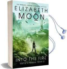 Into the Fire: Vatta'S Peace: Book 2 Audiobook download free by Elizabeth Moon