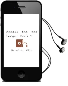 Recall: The red Ledger Book 2 Audiobook download free by Meredith Wild