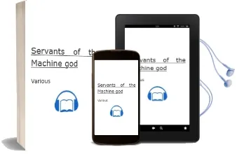 Servants of the Machine god Audiobook download free by Various