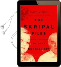 The Skripal Files: The Life and Near Death of a Russian spy Audiobook download free by Mark Urban