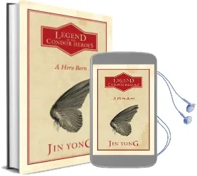 A Hero Born: Legends of the Condor Heroes Vol. 1 Audiobook download free by Jin Yong