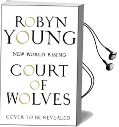 Court of Wolves: New World Rising Series Book 2 Audiobook download free by Robyn Young