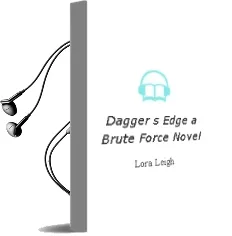 Dagger'S Edge: A Brute Force Novel Audiobook download free by Lora Leigh