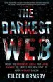 Audiobook Darkest web: Drugs, Death and Destroyed Lives ... the Inside Story of the Internet'S Evil Twin author Eileen Ormsby