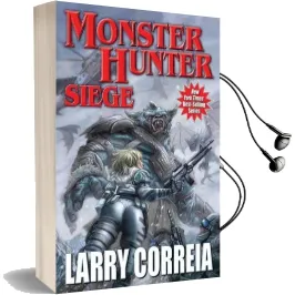 Monster Hunter Siege Audiobook download free by Larry Correia