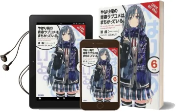 My Youth Romantic Comedy is Wrong, as i Expected, Vol. 6 (Light Novel) Audiobook download free by Wataru Watari