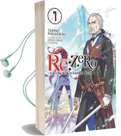 Re:Zero Starting Life in Another World, Vol. 7 (Light Novel) Audiobook download free by Tappei Nagatsuki