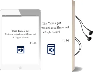 That Time i got Reincarnated as a Slime, Vol. 4 (Light Novel) Audiobook download free by Fuse