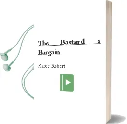 The Bastard'S Bargain Audiobook download free by Katee Robert