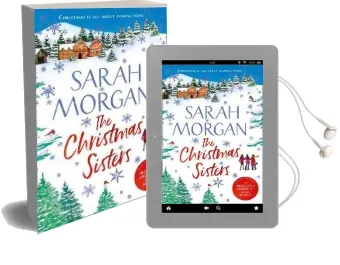 The Christmas Sisters: The Sunday Times top ten Feel-Good and Romantic Bestseller! Audiobook download free by Sarah Morgan