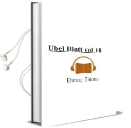 Ubel Blatt, Vol. 10 Audiobook download free by Etorouji Shiono