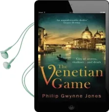 The Venetian Game: A Haunting Thriller set in the Heart of Italy'S Most Secretive City Audiobook download free by Philip Gwynne Jones