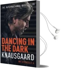 Dancing in the Dark: My Struggle Book 4 Audiobook download free by Karl Ove Knausgaard