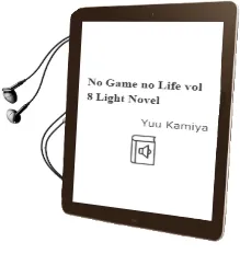 No Game no Life, Vol. 8 (Light Novel) Audiobook download free by Yuu Kamiya
