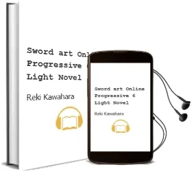 Sword art Online Progressive 6 (Light Novel) Audiobook download free by Reki Kawahara