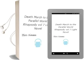 Death March to the Parallel World Rhapsody, Vol. 7 (Light Novel) Audiobook download free by Hiro Ainana