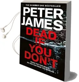 Dead if you Don'T Audiobook download free by Peter James