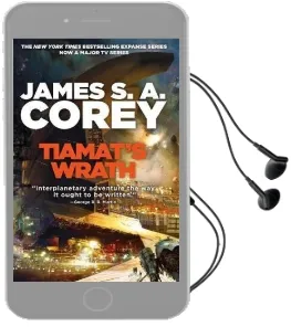 Tiamat'S Wrath: Book 8 of the Expanse (Now a Major tv Series on Netflix) Audiobook download free by James S. A. Corey