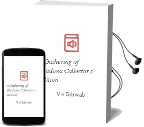 A Gathering of Shadows Collector'S Edition Audiobook download free by V E Schwab